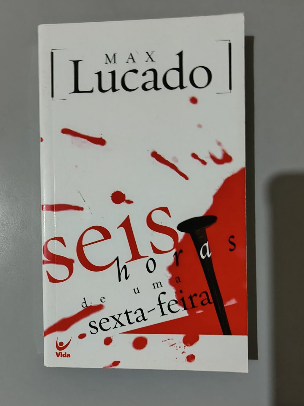 Seis Horas de uma Sexta-Feira - Max Lucado