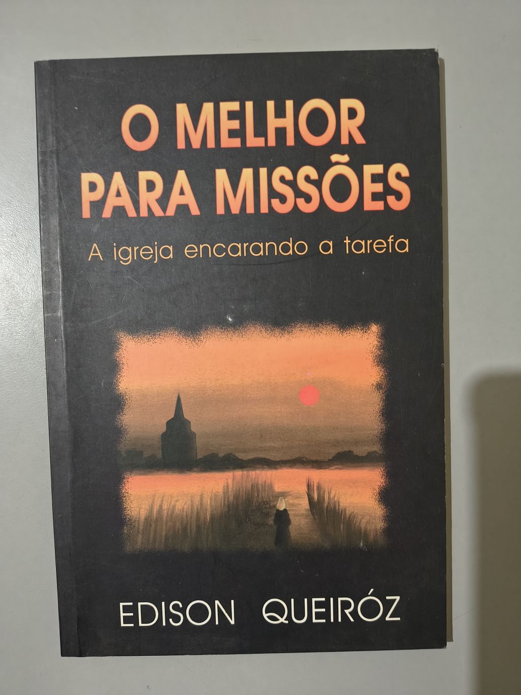 O Melhor para Missões - Edison Queiroz