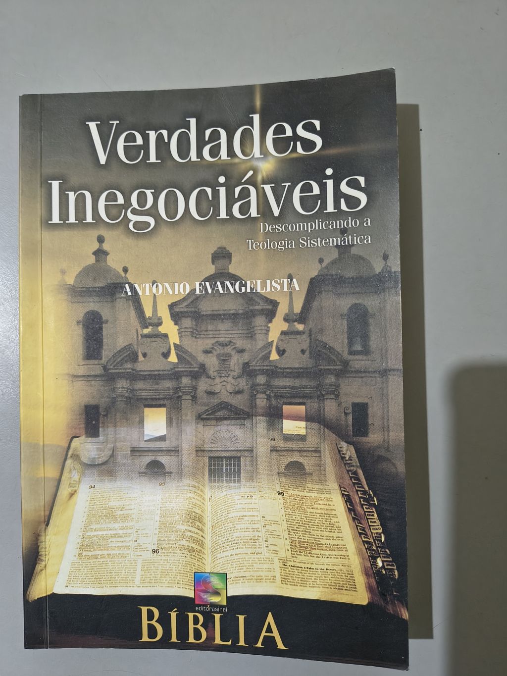 Verdades Inegociáveis - Antonio Evangelista