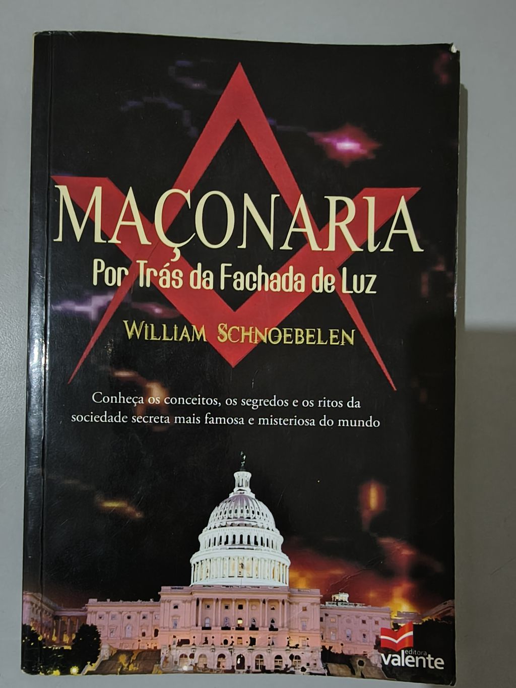 Maçonaria: Por Trás da Fachada de Luz - William Schnoebelen