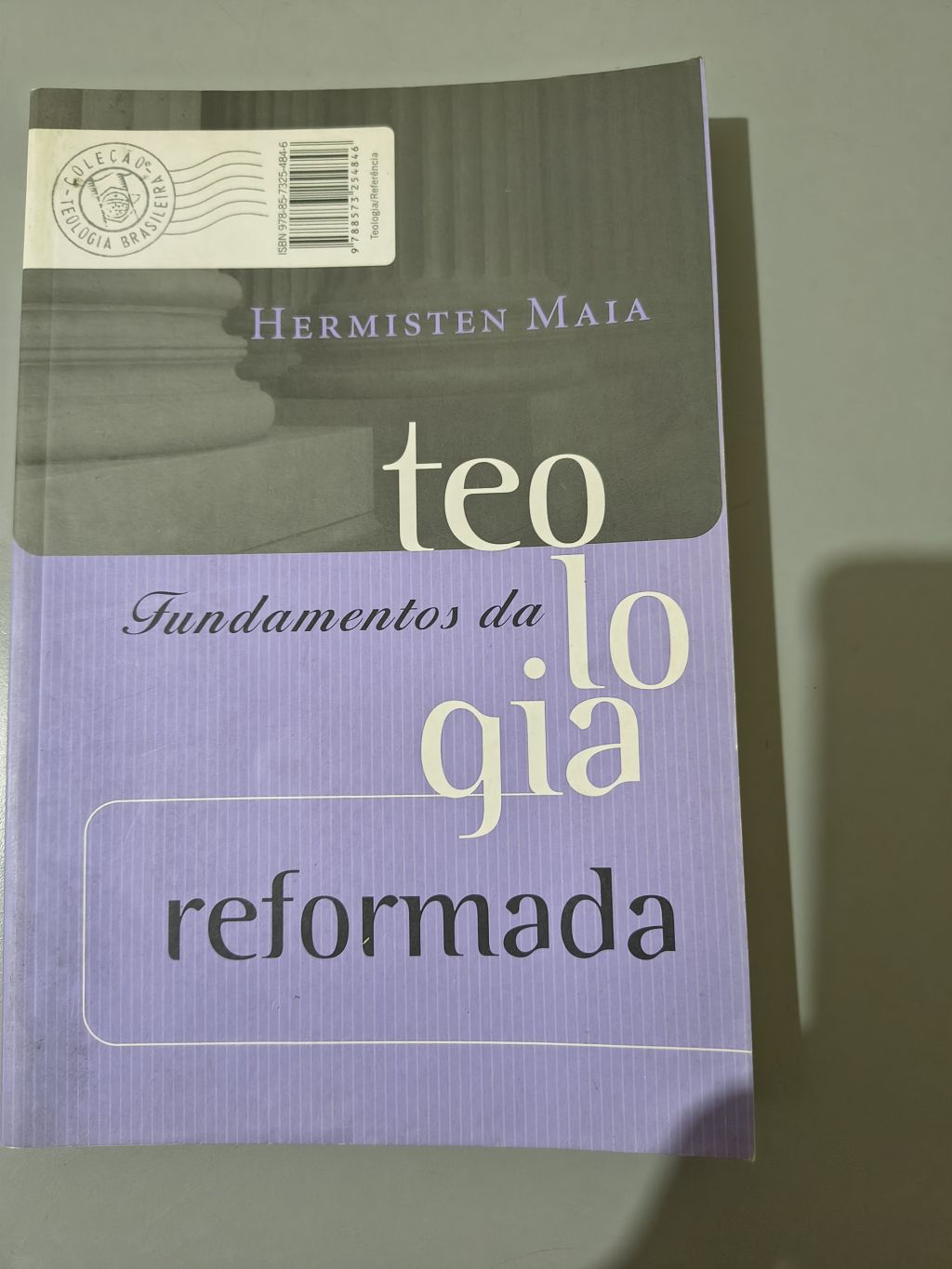 Fundamentos da Teologia Reformada - Hernandes Dias Lopes