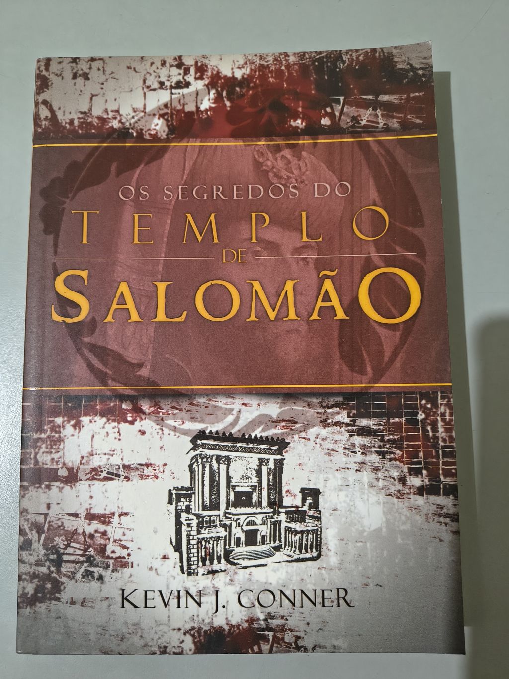 Os Segredos do Templo de Salomão - Kevin J. Conner